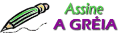 Assine A Gr�ia